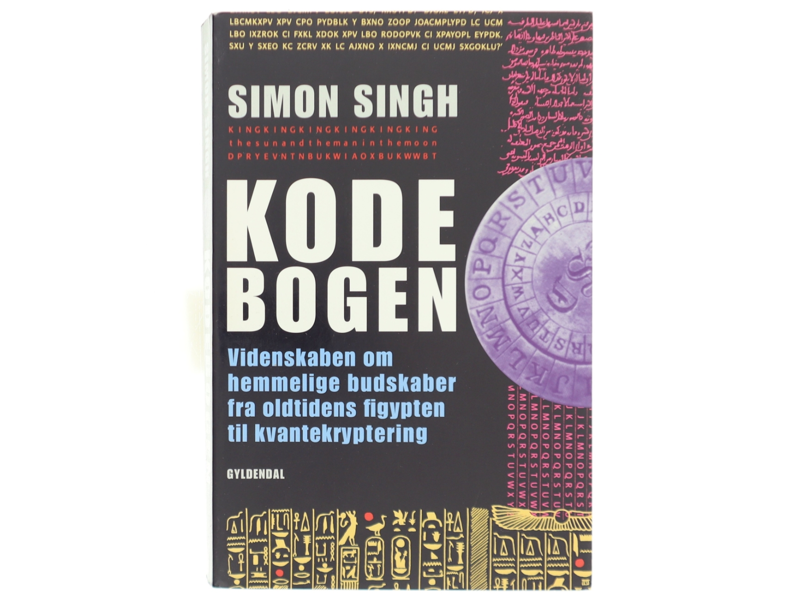 Kodebogen : videnskaben om hemmelige budskaber - fra oldtidens Ægypten til kvantekryptering af Simon Singh (Bog)