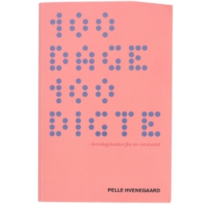 100 dage 100 digte : hverdagstanker fra en coronatid af Pelle Hvenegaard (Bog)