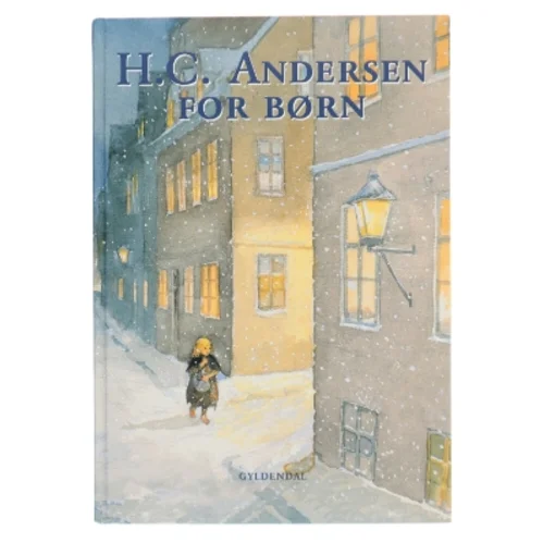 H.C. Andersen for børn af H. C. Andersen (f. 1805) (Bog)