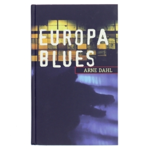 Europa Blues af Arne Dahl (Bog)