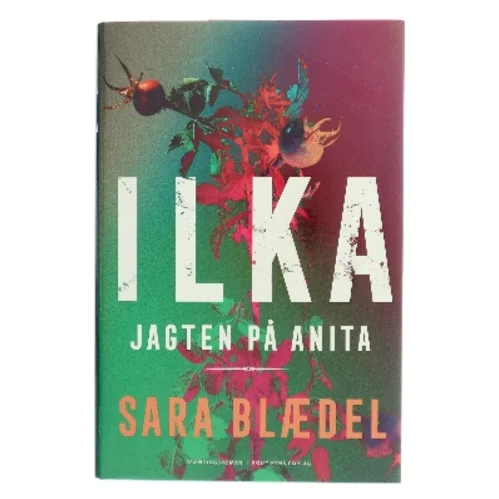 Jagten på Anita : spændingsroman af Sara Blædel (Bog)