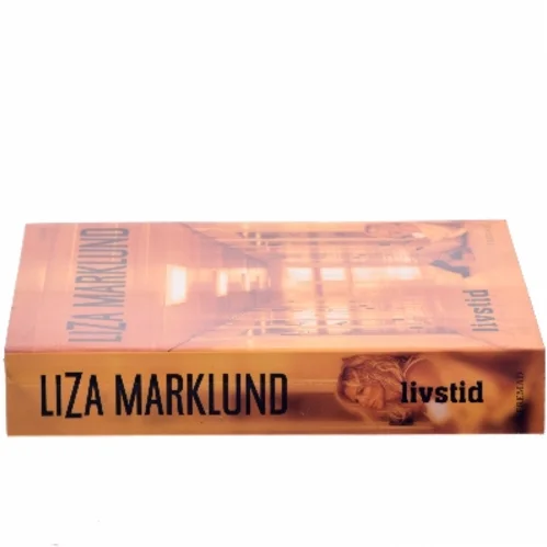 Livstid : krimi af Liza Marklund (Bog)