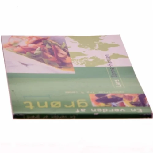 En verden af grønt : opskrifter fra 9 lande. Bind 1 af Lars Sonne-Hansen (Bog)