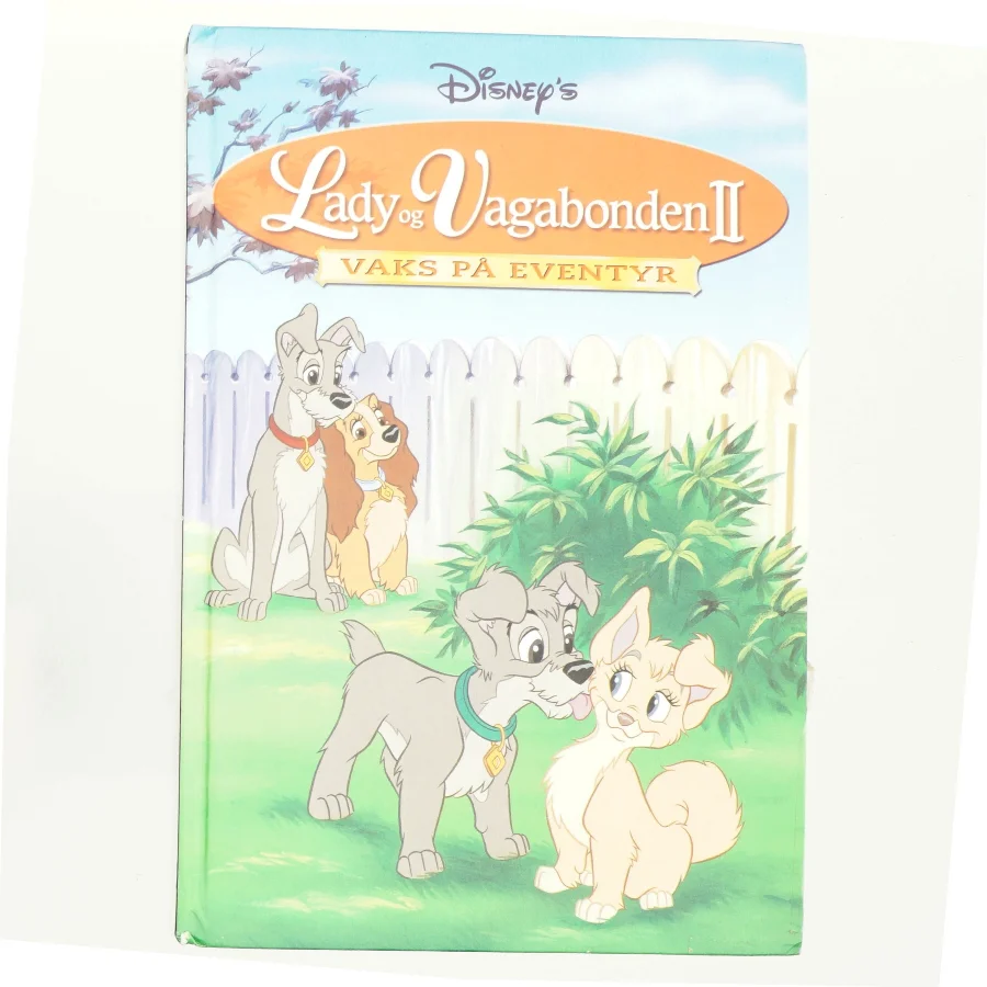 Lady og vagabonden II - Vaks på eventyr af Disney (bog)