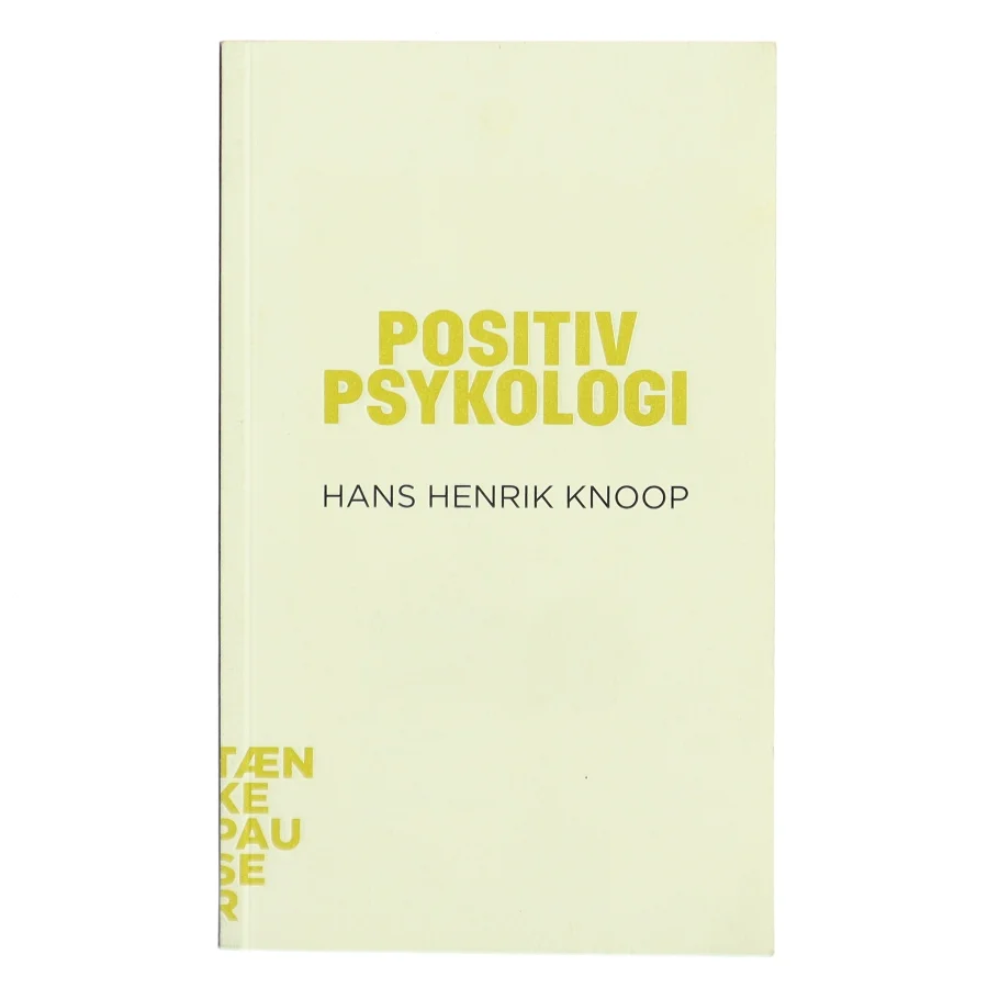 Positiv Psykologi af Hans Henrik Knoop (Bog)
