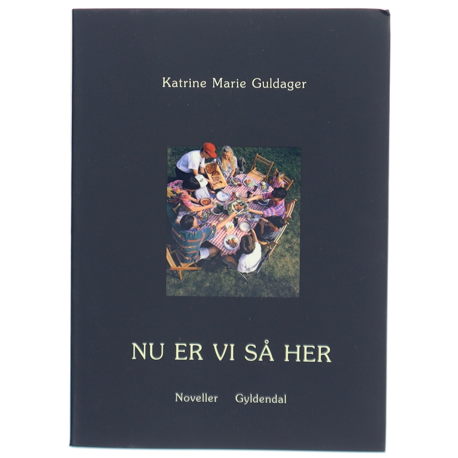 Novellebog 'NU ER VI SÅ HER' af Katrine Marie Guldager fra Gyldendal