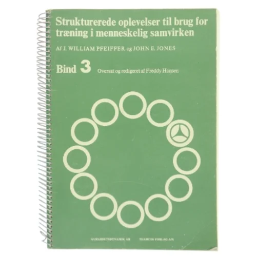 Strukturerede oplevelser til brug for træning i menneskelig samvirken af J. William Pfeiffer (Bog)
