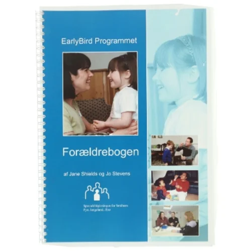 EarlyBird Programmet - Forældrebogen af Jane Shields (Bog)