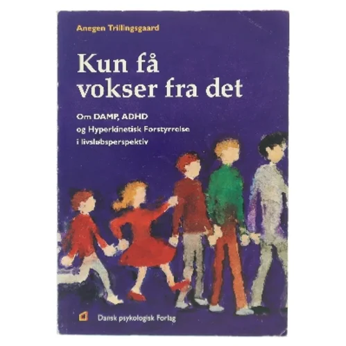 Kun få vokser fra det af Anegen Trillingsgaard (Bog)