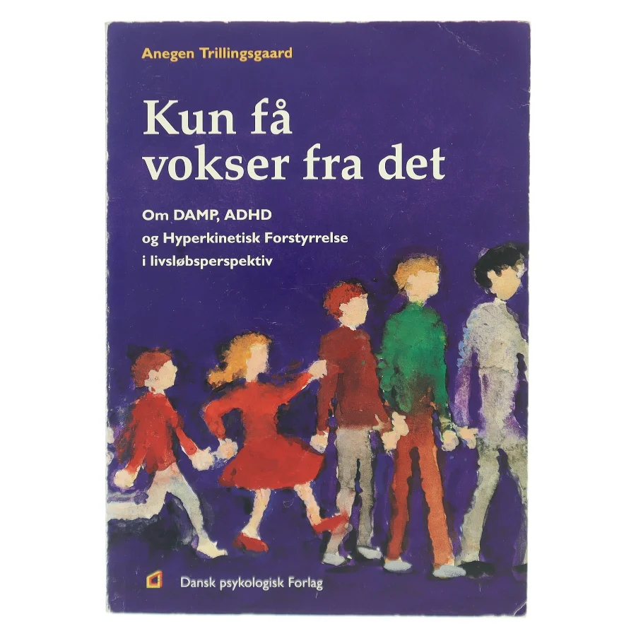 Kun få vokser fra det af Anegen Trillingsgaard (Bog)