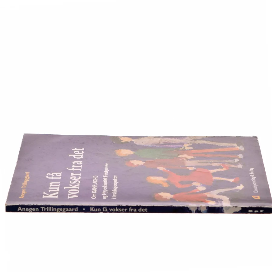 Kun få vokser fra det af Anegen Trillingsgaard (Bog)