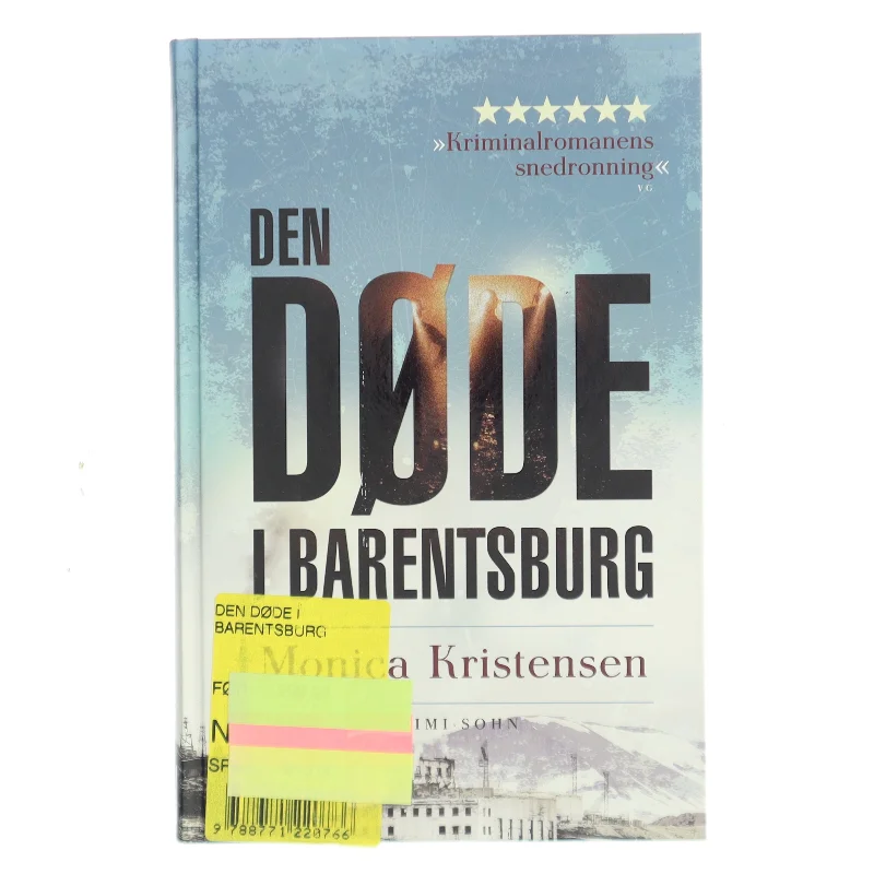 Den døde i Barentsburg : kriminalroman af Monica Kristensen (f. 1950) (Bog)