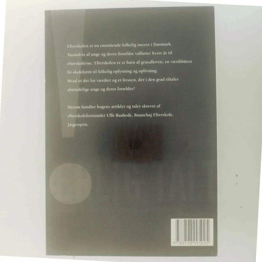 Ærlig talt! : artikler og taler om efterskole og livsoplysning af Uffe Raahede (Bog)