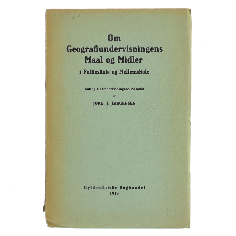 Om Geografiundervisningens Maal og Midler af Jørg J. Jørgensen (Bog)