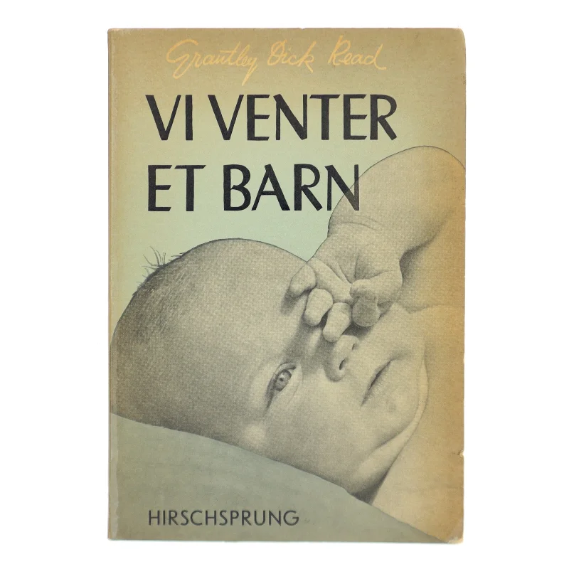 Vi venter et barn af Grantly Dick Read (Bog)