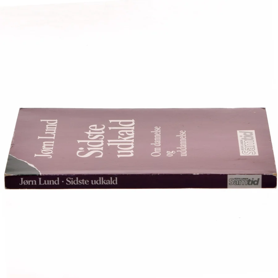Sidste udkald : om dannelse og uddannelse af Jørn Lund (f. 1946) (Bog)