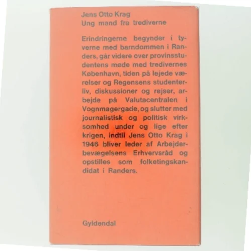 Ung mand fra tredverne bog af Jens Otto Krag fra Gyldendal af Jens Otto Krag (Bog)