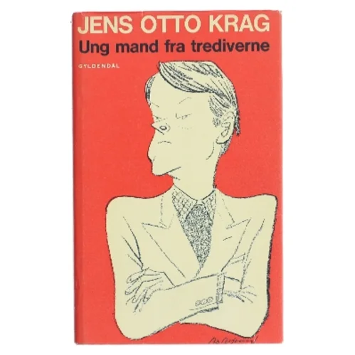Ung mand fra tredverne bog af Jens Otto Krag fra Gyldendal af Jens Otto Krag (Bog)
