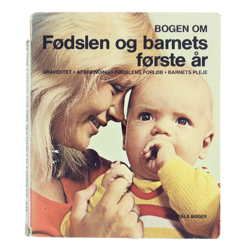 Bogen om fødslen og barnets første år af Sigrid Riise (Bog)