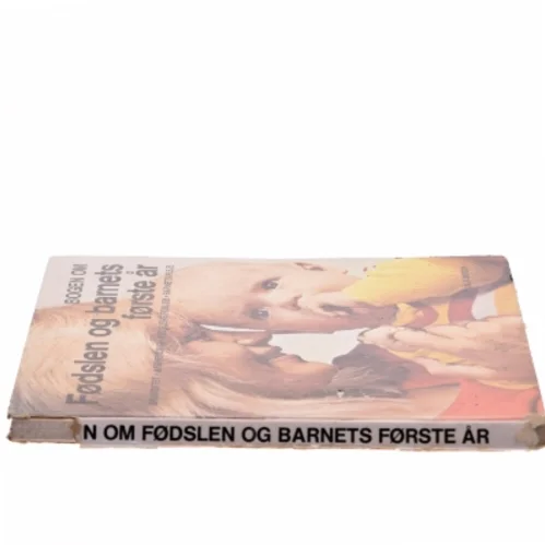Bogen om fødslen og barnets første år af Sigrid Riise (Bog)