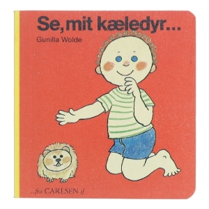 Se, mit kæledyr... af Gunilla Wolde (Bog)
