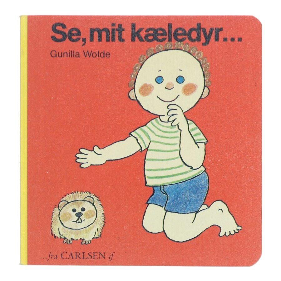 Se, mit kæledyr... af Gunilla Wolde (Bog)