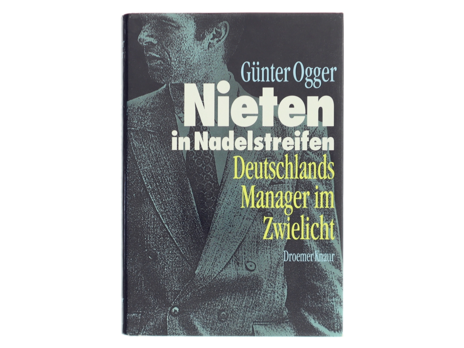 Nieten in Nadelstreifen af Günter Ogger (Bog)