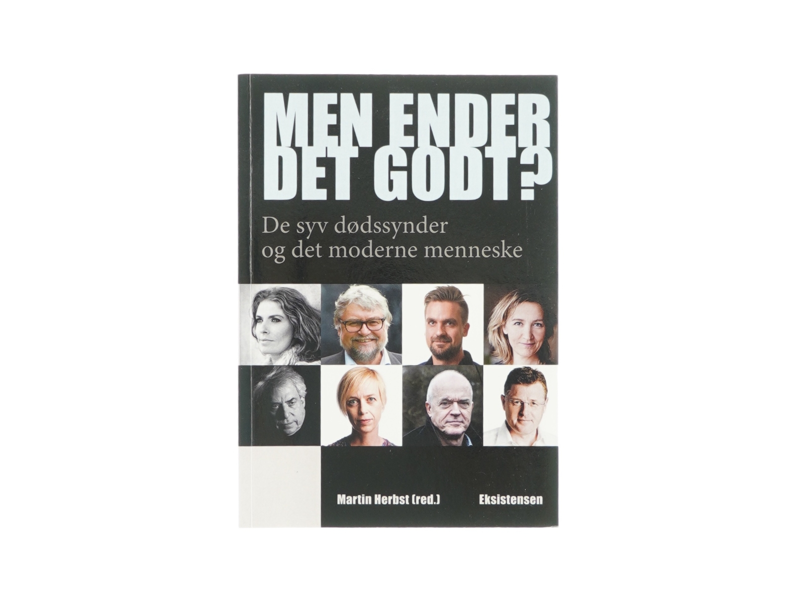 Men ender det godt? De syv dødssynder og det moderne menneske af Martin Herbst (red.) (Bog)
