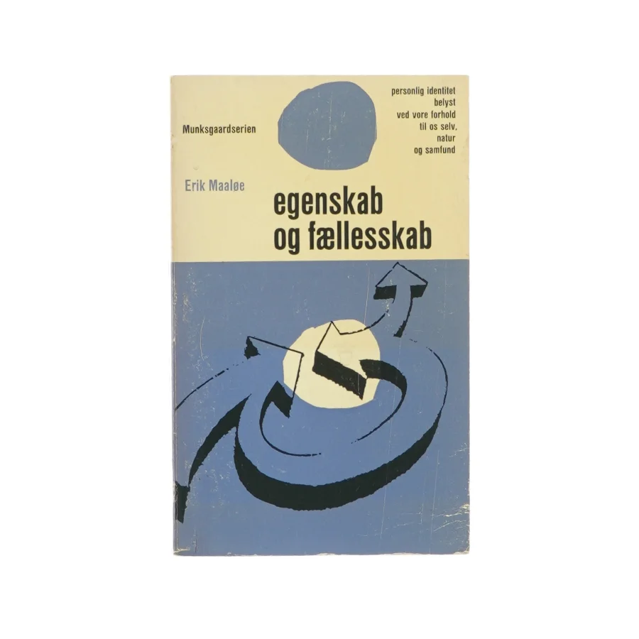 Egenskab og fællesskab af Erik Maaløe (bog)
