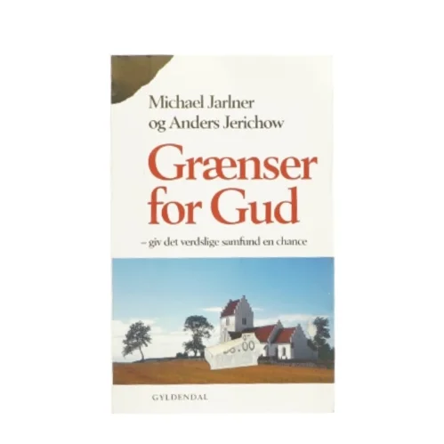 Grænser for Gud af Michael Jarlner og Anders Jerichow (bog)