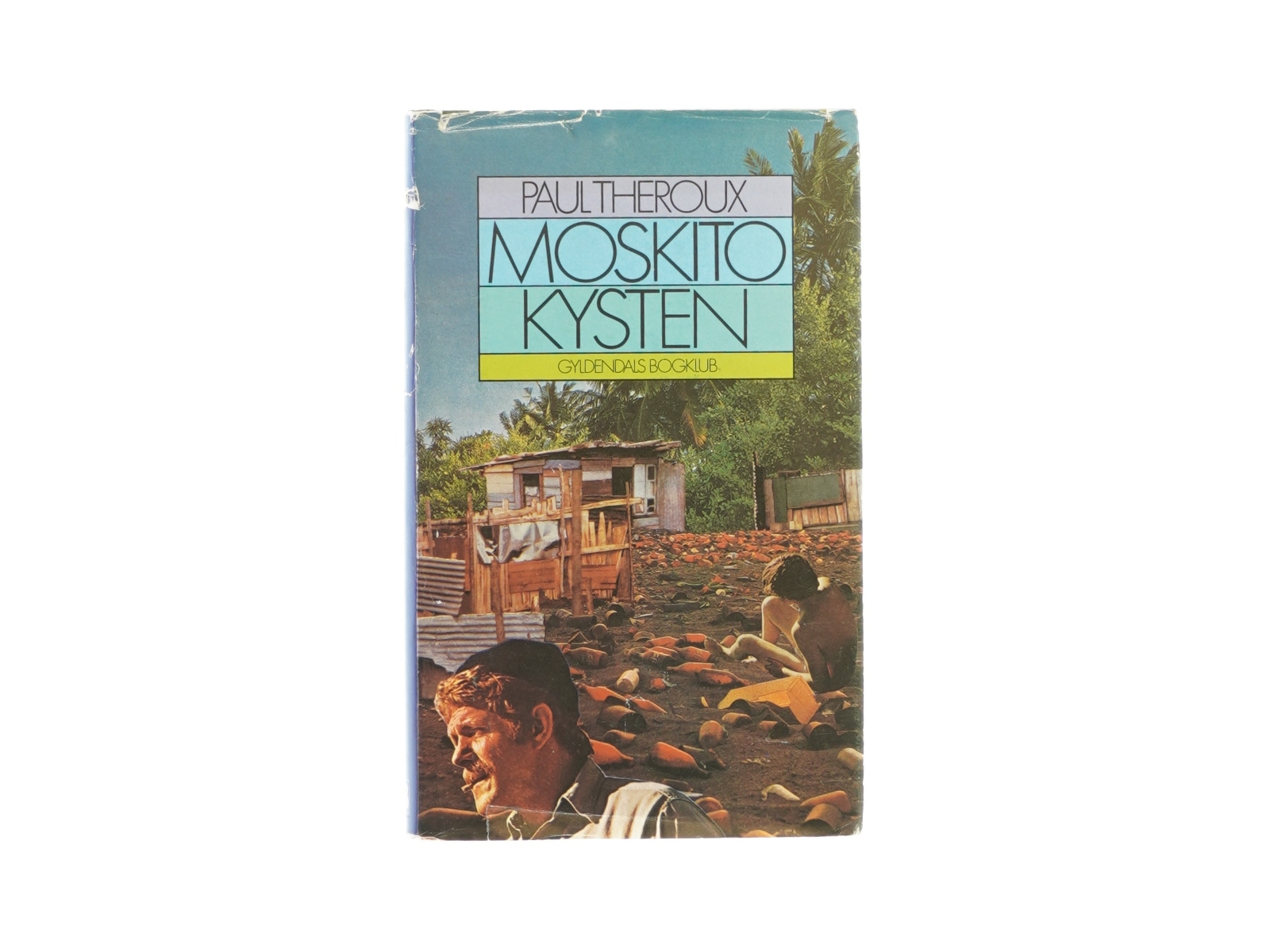 Moskito kysten af Paul Theroux (Bog)