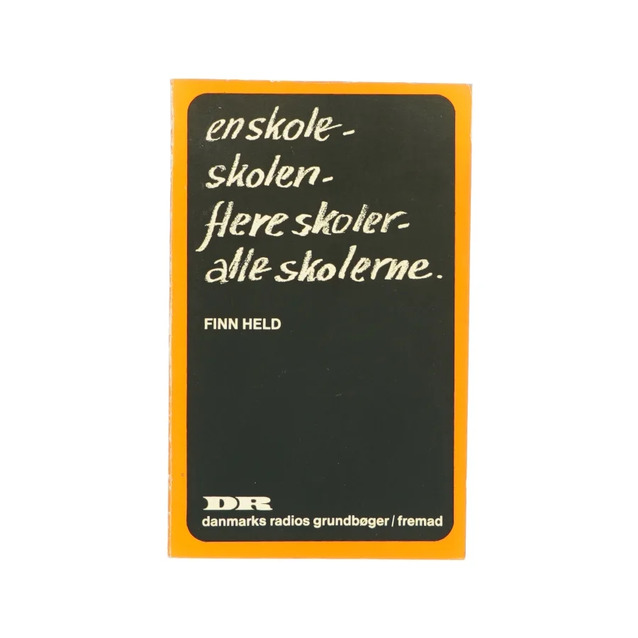 En skole, skolen, flere skoler, alle skolerne (bog)