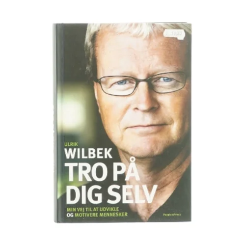 Tro på dig selv af Ulrik Wilbek (Bog)