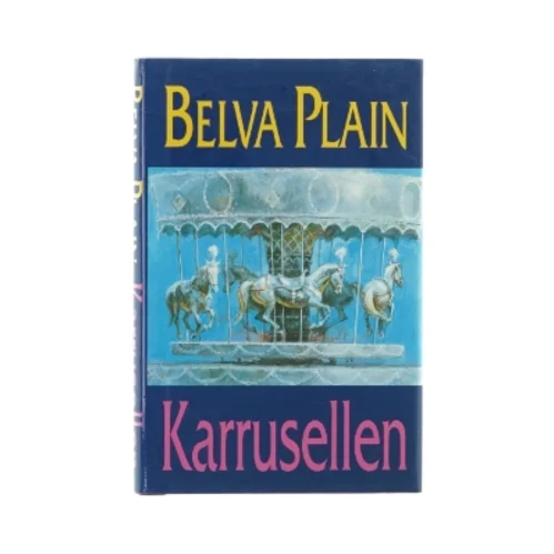 Karusellen af Belva Plain (Bog)