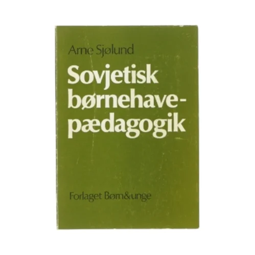 Sovjetisk børnehave pædagogik af Arne Sjølund (bog)
