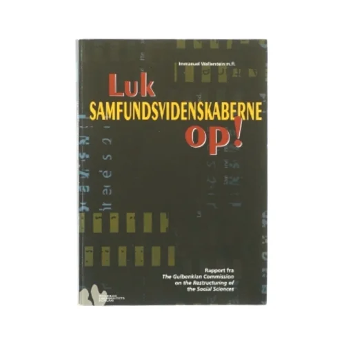 Luk samfundsvidenskaberne op! af Immanuel Wallerstein (Bog)
