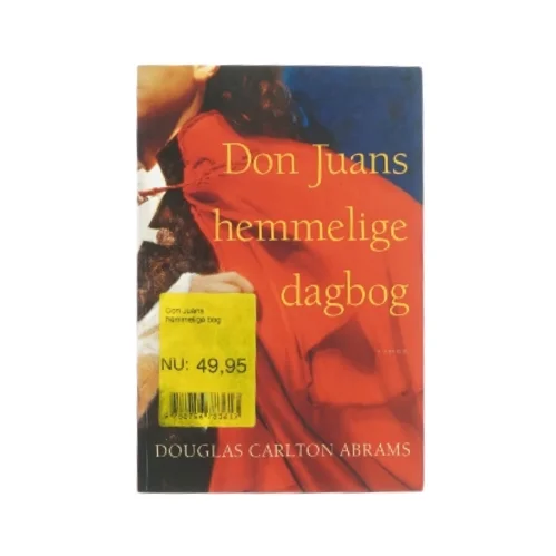 Don Juans hemmelige dagbog af Douglas Carlton Abrams (Bog)