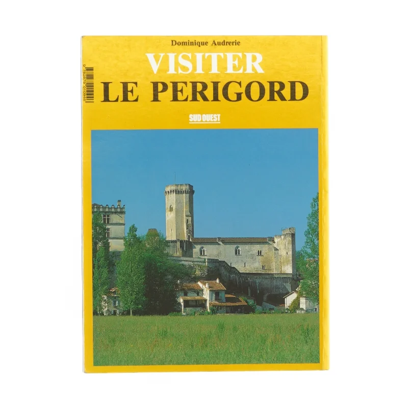 Visiter le Perigord af Dominique Audrerie (Bog)