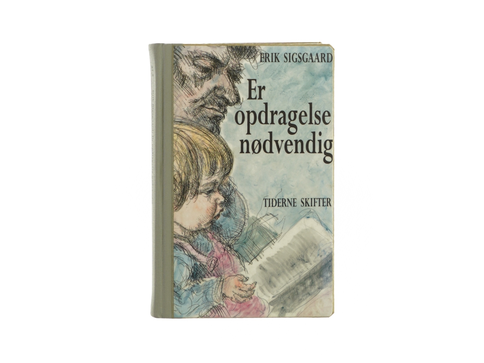 Er opdragelse nødvendig Af Erik Sigsgaard (Bog)
