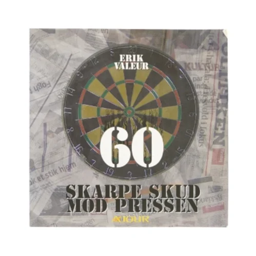 60 skarpe skud mod pressen af Erik Valeur (bog)