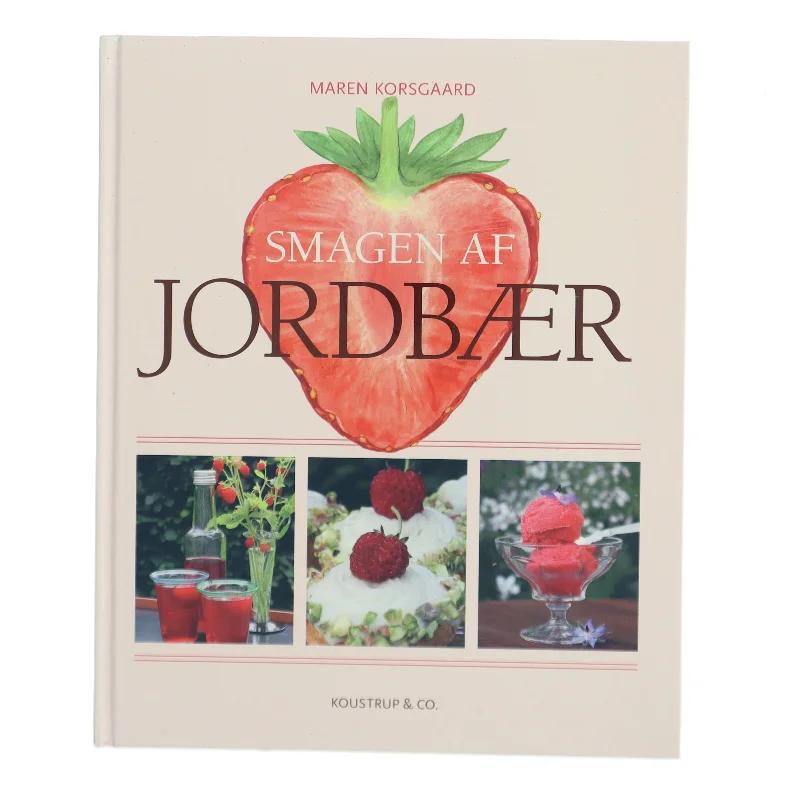 Smagen af jordbær af Maren Korsgaard (Bog)