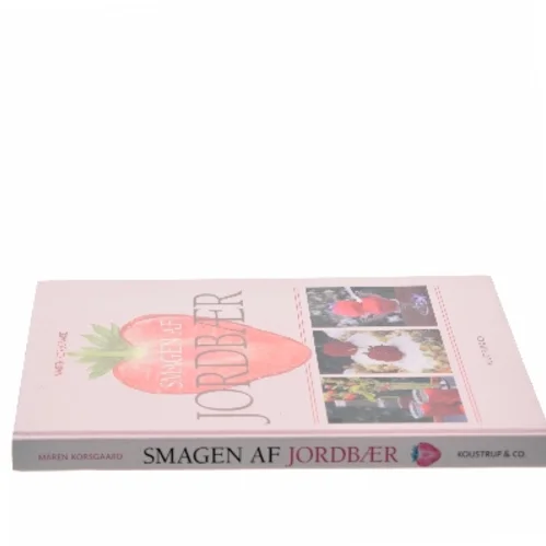 Smagen af jordbær af Maren Korsgaard (Bog)