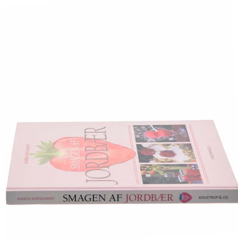 Smagen af jordbær af Maren Korsgaard (Bog)