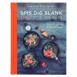 Spis dig slank efter dit blodsukker af Arne Astrup (f. 1955) (Bog)