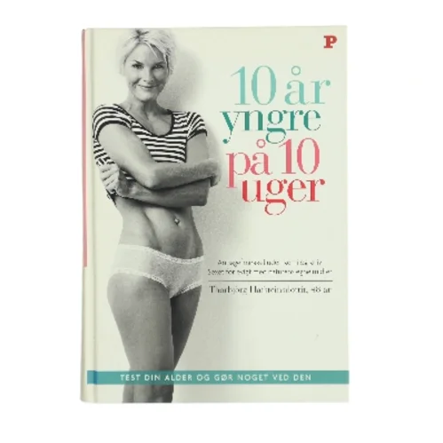 10 år yngre på 10 uger af Thorbjörg Hafsteinsdottir (Bog)