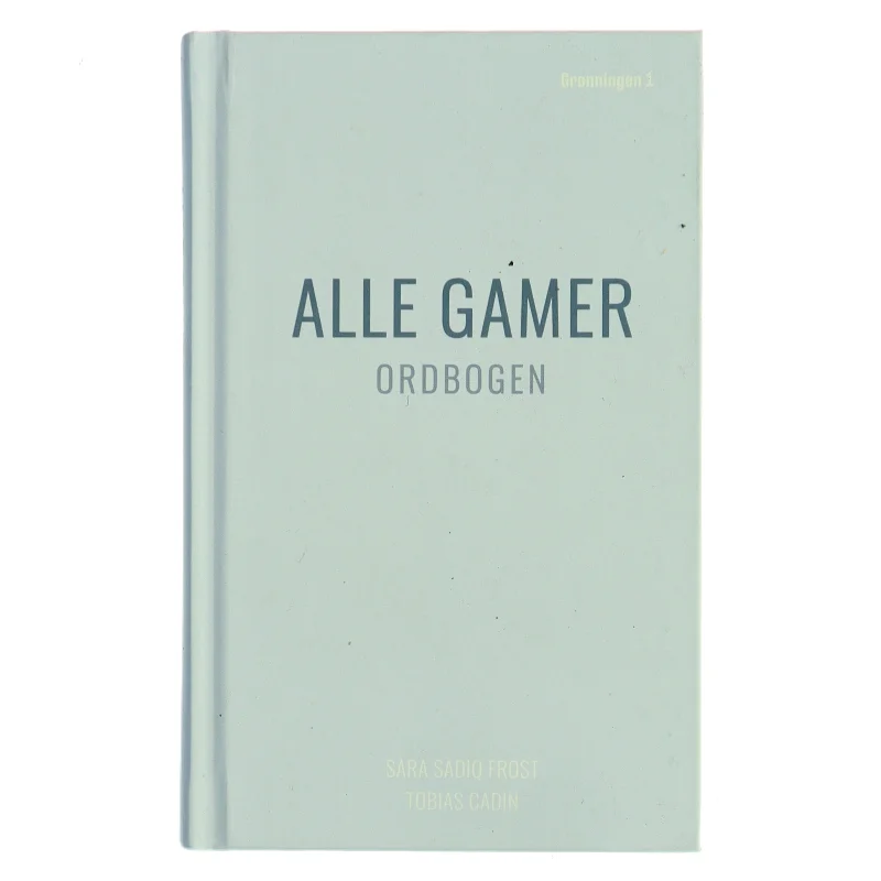 Alle gamer - ordbogen af Sara Sadiq Frost (Bog)