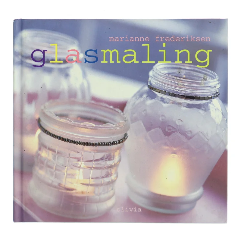 Glasmaling af Marianne Frederiksen (f. 1965-01-27) (Bog)