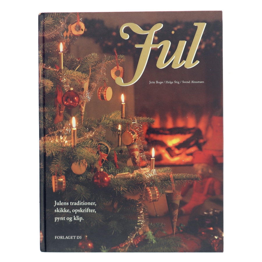 Jul af Jette Bogø, Helge Stig, Svend Ahnstrøm (Bog)