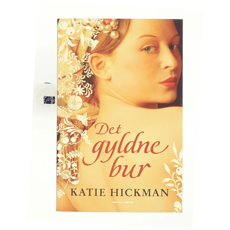 Det gyldne bur af Katie Hickman (Bog)
