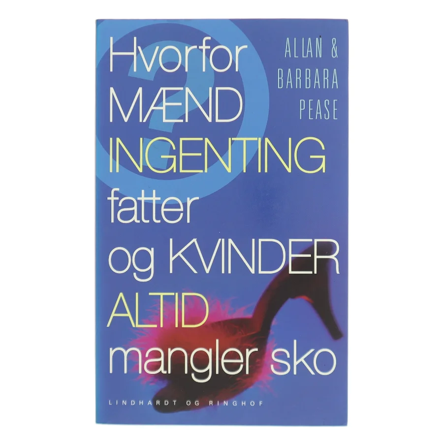 Hvorfor mænd ingenting fatter og kvinder altid mangler sko (Bog)